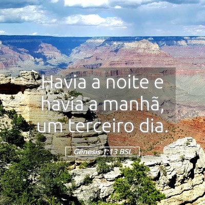Picture 05 - Gênesis 1:13 BSL - Havia a noite e havia a manhã, um terceiro - Bible Verse Picture