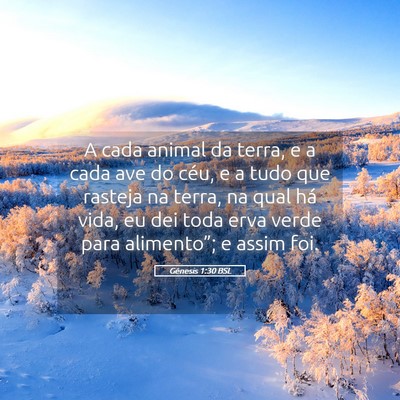 Picture 05 - Gênesis 1:30 BSL - A cada animal da terra, e a cada ave do céu, e a - Bible Verse Picture