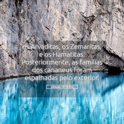 Picture 05 - Gênesis 10:18 BSL - os Arvaditas, os Zemaritas, e os Hamatitas. - Bible Verse Picture