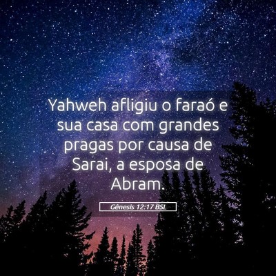 Picture 05 - Gênesis 12:17 BSL - Yahweh afligiu o faraó e sua casa com grandes - Bible Verse Picture