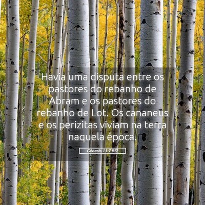 Picture 05 - Gênesis 13:7 BSL - Havia uma disputa entre os pastores do rebanho de - Bible Verse Picture