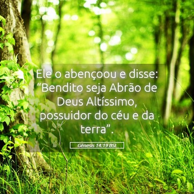 Picture 05 - Gênesis 14:19 BSL - Ele o abençoou e disse: “Bendito seja Abrão - Bible Verse Picture