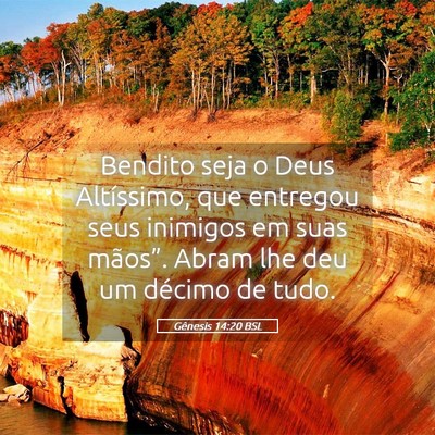 Picture 05 - Gênesis 14:20 BSL - Bendito seja o Deus Altíssimo, que entregou seus - Bible Verse Picture