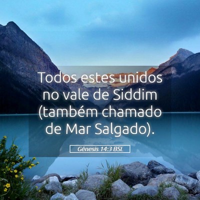 Picture 05 - Gênesis 14:3 BSL - Todos estes unidos no vale de Siddim (também - Bible Verse Picture