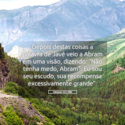 Picture 05 - Gênesis 15:1 BSL - Depois destas coisas a palavra de Javé veio a - Bible Verse Picture