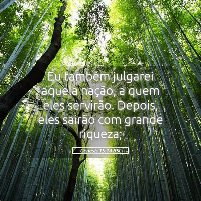 Picture 05 - Gênesis 15:14 BSL - Eu também julgarei aquela nação, a quem eles - Bible Verse Picture