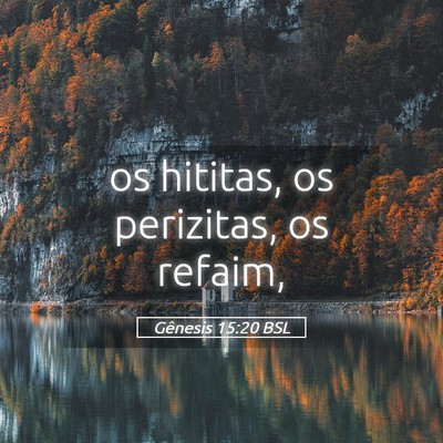 Picture 05 - Gênesis 15:20 BSL - os hititas, os perizitas, os - Bible Verse Picture