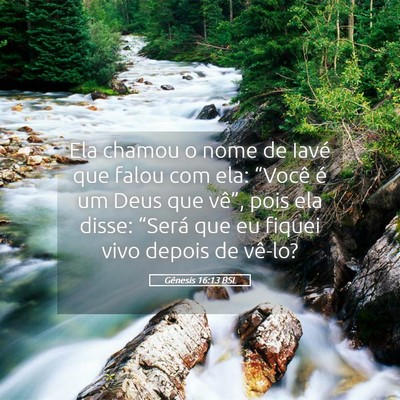 Picture 05 - Gênesis 16:13 BSL - Ela chamou o nome de Iavé que falou com ela: - Bible Verse Picture