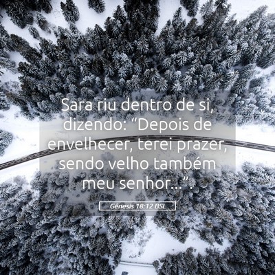 Picture 05 - Gênesis 18:12 BSL - Sara riu dentro de si, dizendo: “Depois de - Bible Verse Picture