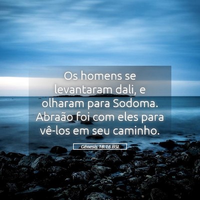Picture 05 - Gênesis 18:16 BSL - Os homens se levantaram dali, e olharam para - Bible Verse Picture