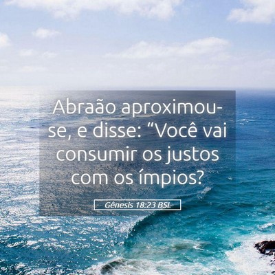 Picture 05 - Gênesis 18:23 BSL - Abraão aproximou-se, e disse: “Você vai - Bible Verse Picture