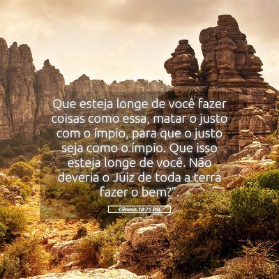 Picture 05 - Gênesis 18:25 BSL - Que esteja longe de você fazer coisas como essa, - Bible Verse Picture