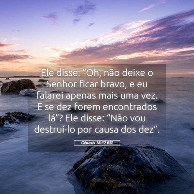 Picture 05 - Gênesis 18:32 BSL - Ele disse: “Oh, não deixe o Senhor ficar - Bible Verse Picture
