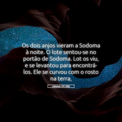 Picture 05 - Gênesis 19:1 BSL - Os dois anjos vieram a Sodoma à noite. O lote - Bible Verse Picture