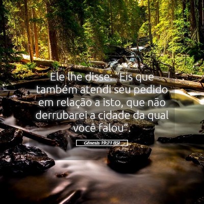 Picture 05 - Gênesis 19:21 BSL - Ele lhe disse: “Eis que também atendi seu - Bible Verse Picture