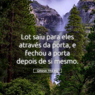 Picture 05 - Gênesis 19:6 BSL - Lot saiu para eles através da porta, e fechou a - Bible Verse Picture