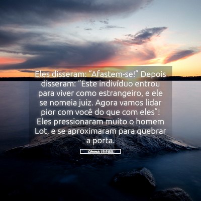 Picture 05 - Gênesis 19:9 BSL - Eles disseram: “Afastem-se!” Depois disseram: - Bible Verse Picture
