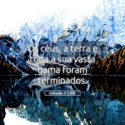 Picture 05 - Gênesis 2:1 BSL - Os céus, a terra e toda a sua vasta gama foram - Bible Verse Picture