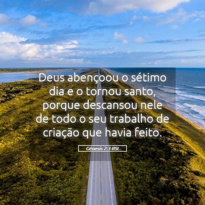 Picture 05 - Gênesis 2:3 BSL - Deus abençoou o sétimo dia e o tornou santo, - Bible Verse Picture