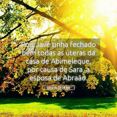 Picture 05 - Gênesis 20:18 BSL - Pois Javé tinha fechado bem todas as úteras da - Bible Verse Picture