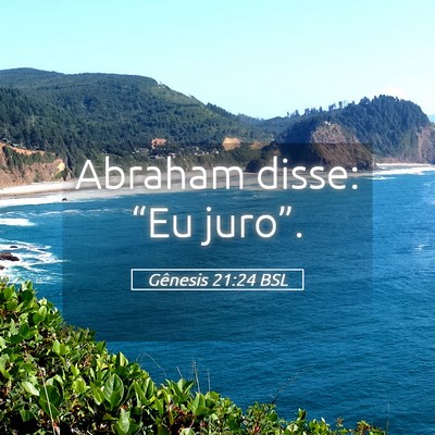 Picture 05 - Gênesis 21:24 BSL - Abraham disse: “Eu - Bible Verse Picture