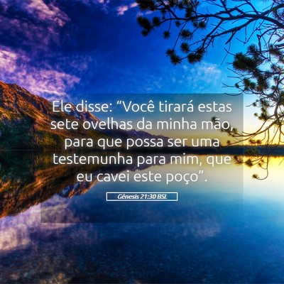 Picture 05 - Gênesis 21:30 BSL - Ele disse: “Você tirará estas sete ovelhas da - Bible Verse Picture