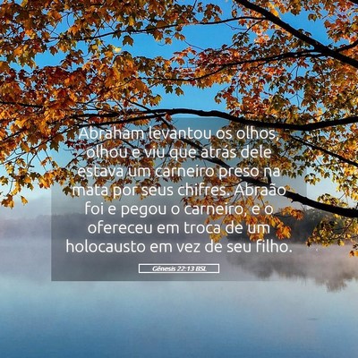 Picture 05 - Gênesis 22:13 BSL - Abraham levantou os olhos, olhou e viu que atrás - Bible Verse Picture