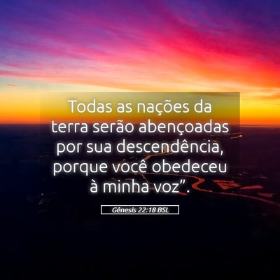 Picture 05 - Gênesis 22:18 BSL - Todas as nações da terra serão abençoadas por - Bible Verse Picture
