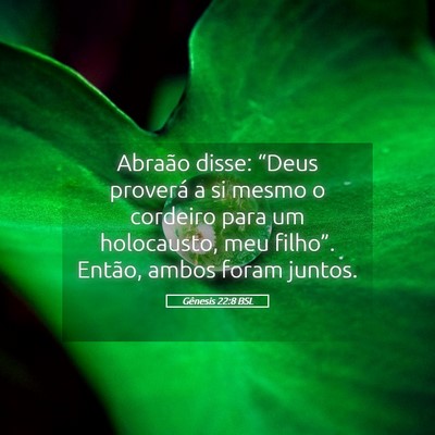 Picture 05 - Gênesis 22:8 BSL - Abraão disse: “Deus proverá a si mesmo o - Bible Verse Picture