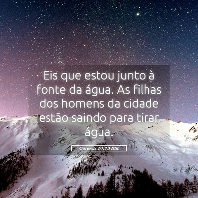 Picture 05 - Gênesis 24:13 BSL - Eis que estou junto à fonte da água. As filhas - Bible Verse Picture