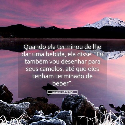 Picture 05 - Gênesis 24:19 BSL - Quando ela terminou de lhe dar uma bebida, ela - Bible Verse Picture