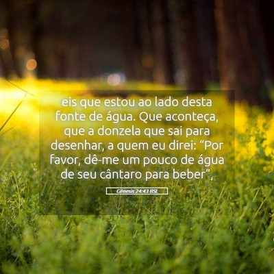 Picture 05 - Gênesis 24:43 BSL - eis que estou ao lado desta fonte de água. Que - Bible Verse Picture