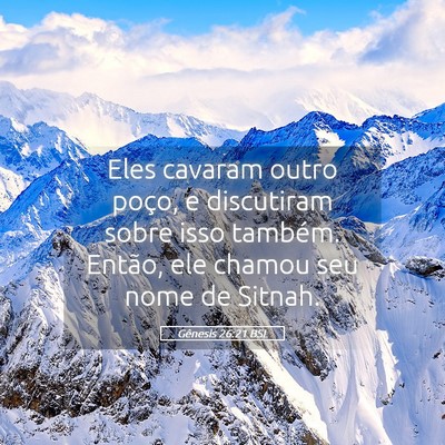 Picture 05 - Gênesis 26:21 BSL - Eles cavaram outro poço, e discutiram sobre isso - Bible Verse Picture