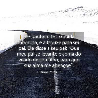 Picture 05 - Gênesis 27:31 BSL - Ele também fez comida saborosa, e a trouxe para - Bible Verse Picture