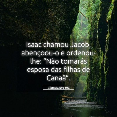Picture 05 - Gênesis 28:1 BSL - Isaac chamou Jacob, abençoou-o e ordenou-lhe: - Bible Verse Picture