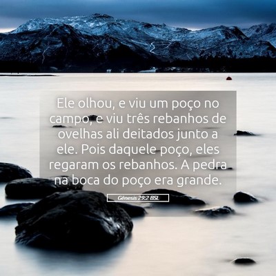 Picture 05 - Gênesis 29:2 BSL - Ele olhou, e viu um poço no campo, e viu três - Bible Verse Picture