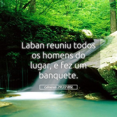 Picture 05 - Gênesis 29:22 BSL - Laban reuniu todos os homens do lugar, e fez um - Bible Verse Picture