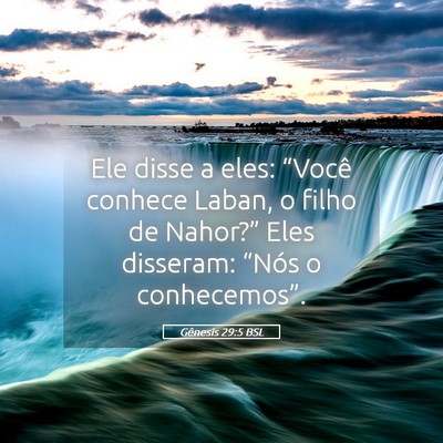 Picture 05 - Gênesis 29:5 BSL - Ele disse a eles: “Você conhece Laban, o filho - Bible Verse Picture