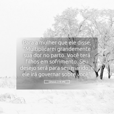 Picture 05 - Gênesis 3:16 BSL - Para a mulher que ele disse, “Multiplicarei - Bible Verse Picture