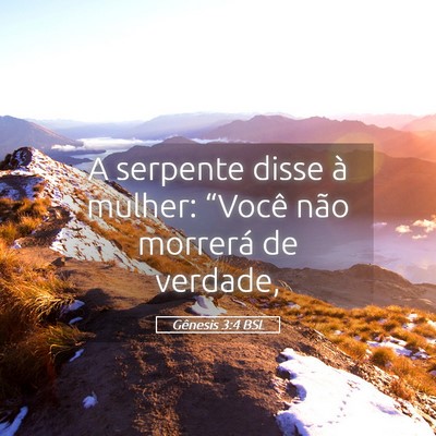 Picture 05 - Gênesis 3:4 BSL - A serpente disse à mulher: “Você não - Bible Verse Picture
