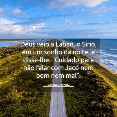 Picture 05 - Gênesis 31:24 BSL - Deus veio a Laban, o Sírio, em um sonho da - Bible Verse Picture