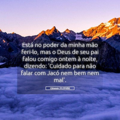 Picture 05 - Gênesis 31:29 BSL - Está no poder da minha mão feri-lo, mas o Deus - Bible Verse Picture