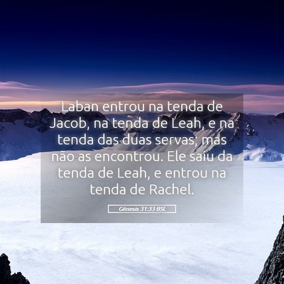 Picture 05 - Gênesis 31:33 BSL - Laban entrou na tenda de Jacob, na tenda de Leah, - Bible Verse Picture