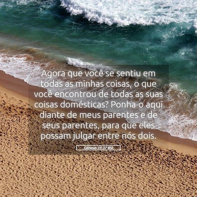 Picture 05 - Gênesis 31:37 BSL - Agora que você se sentiu em todas as minhas - Bible Verse Picture
