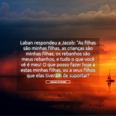 Picture 05 - Gênesis 31:43 BSL - Laban respondeu a Jacob: “As filhas são minhas - Bible Verse Picture