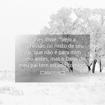 Picture 05 - Gênesis 31:5 BSL - e lhes disse: “Vejo a expressão no rosto de - Bible Verse Picture