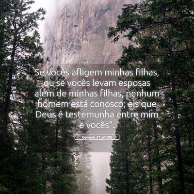 Picture 05 - Gênesis 31:50 BSL - Se vocês afligem minhas filhas, ou se vocês - Bible Verse Picture