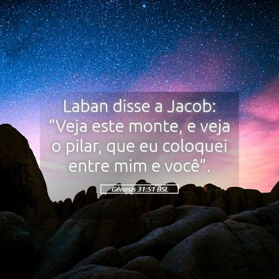 Picture 05 - Gênesis 31:51 BSL - Laban disse a Jacob: “Veja este monte, e veja o - Bible Verse Picture