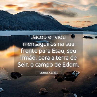 Picture 05 - Gênesis 32:3 BSL - Jacob enviou mensageiros na sua frente para - Bible Verse Picture