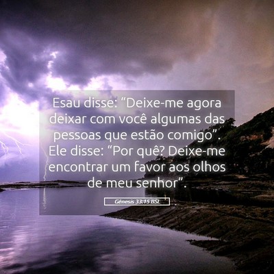 Picture 05 - Gênesis 33:15 BSL - Esau disse: “Deixe-me agora deixar com você - Bible Verse Picture